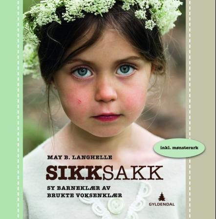 Sikksakk : sy barneklær av brukte voksenklær