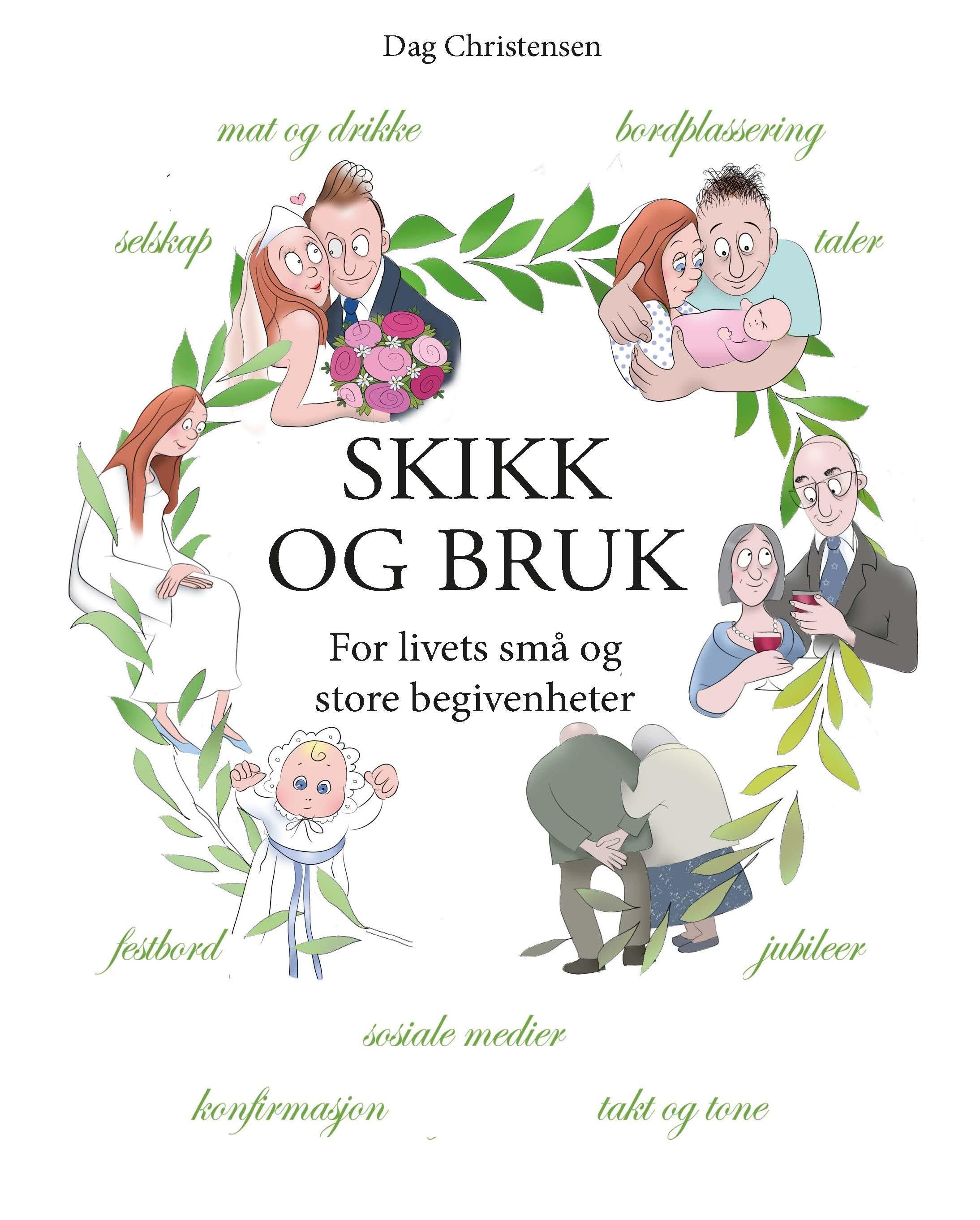 Skikk og bruk : for livets små og store begivenheter