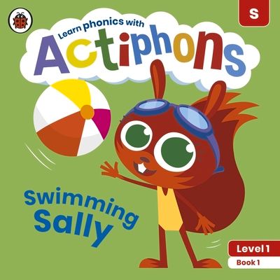 Actiphons Level 1 Book 1 Swimming Sally : Learn phonics and get active with Actiphons!