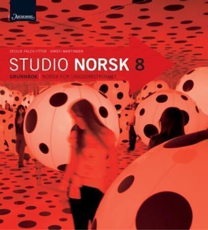 Studio norsk 8 : grunnbok : norsk for ungdomstrinnet