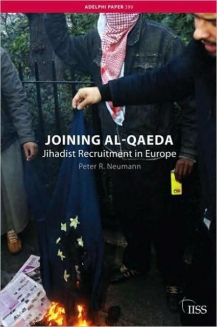 Joining al-Qaeda : Jihadist Recruitment in Europe