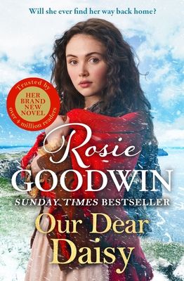 Our Dear Daisy : The perfect emotional historical romance from the Queen of saga