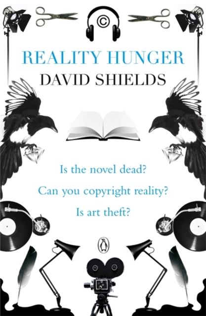 Reality Hunger : A Manifesto