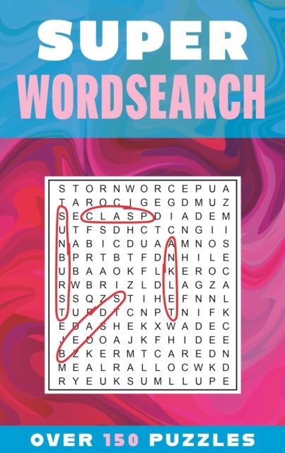 Super Wordsearch : Over 150 Puzzles