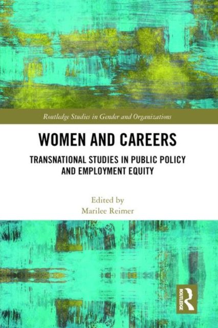 Women and Careers : Transnational Studies in Public Policy and Employment Equity