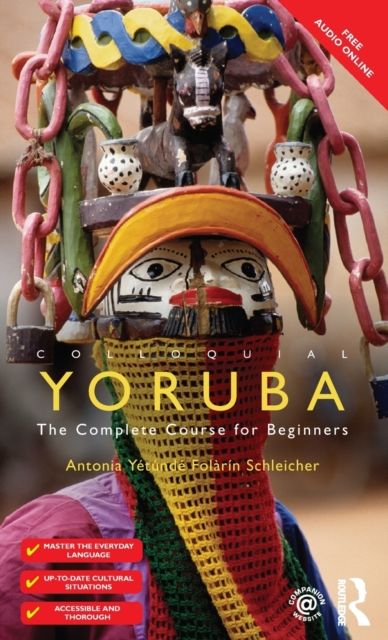Colloquial Yoruba : The Complete Course for Beginners