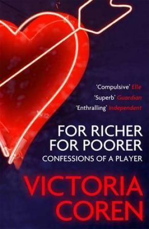 For richer, for poorer : confessions of a player