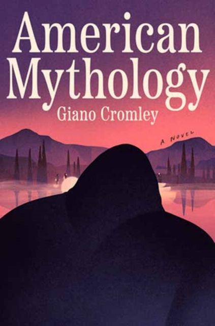 Forsidebilde av American Mythology : A Novel