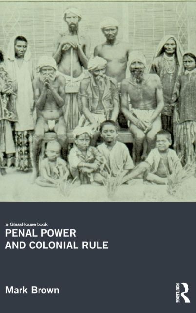 Penal Power and Colonial Rule