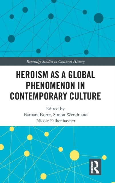 Heroism as a Global Phenomenon in Contemporary Culture