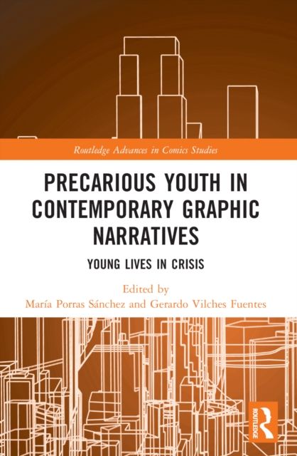 Precarious Youth in Contemporary Graphic Narratives : Young Lives in Crisis