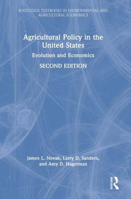 Agricultural Policy in the United States : Evolution and Economics
