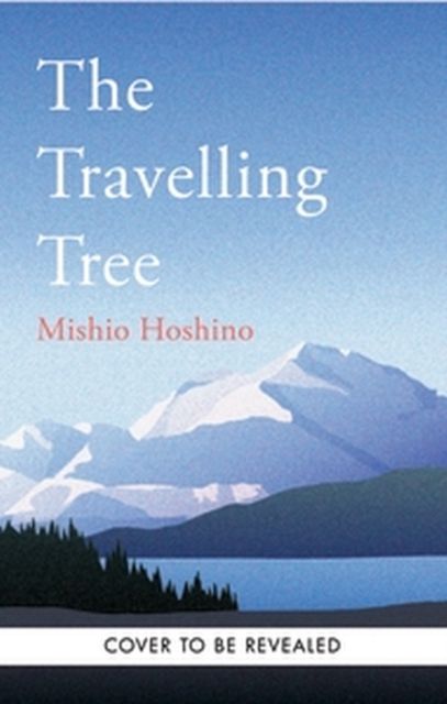 The Travelling Tree : The international bestseller from Japan