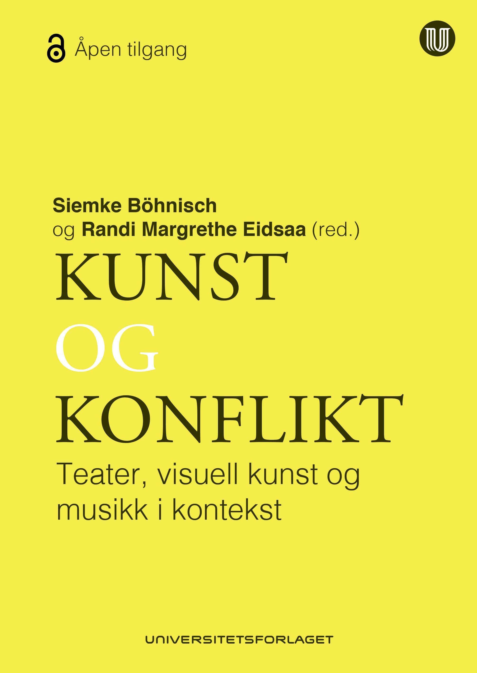 Kunst og konflikt : teater, visuell kunst og musikk i kontekst