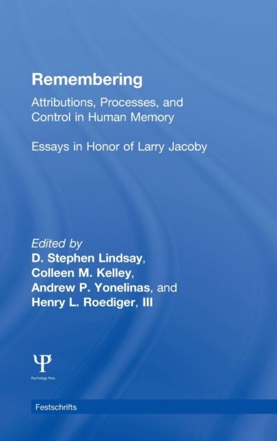 Remembering : Attributions, Processes, and Control in Human Memory