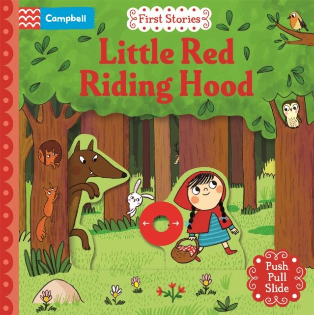 Little Red Riding Hood : A Push, Pull, Slide Book
