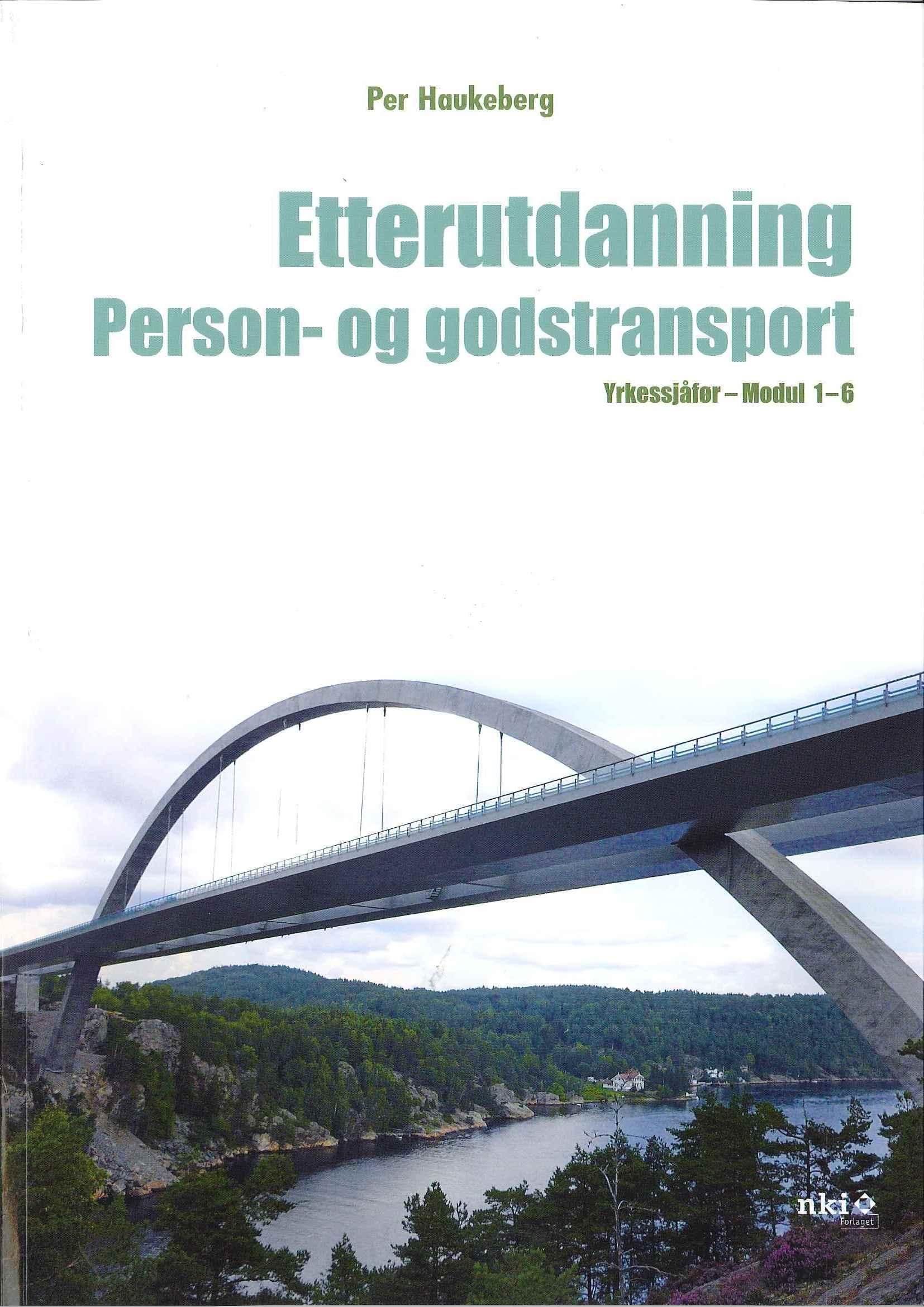 Etterutdanning : person- og godstransport : yrkessjåfør - modul 1-6