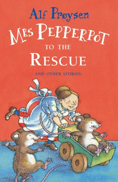 Mrs Pepperpot to the rescue : and other stories