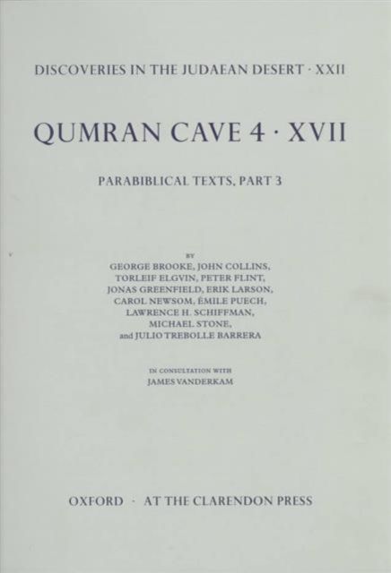 Discoveries in the Judaean Desert: Volume XXII. Qumran Cave 4: XVII : Parabiblical Texts, Part 3