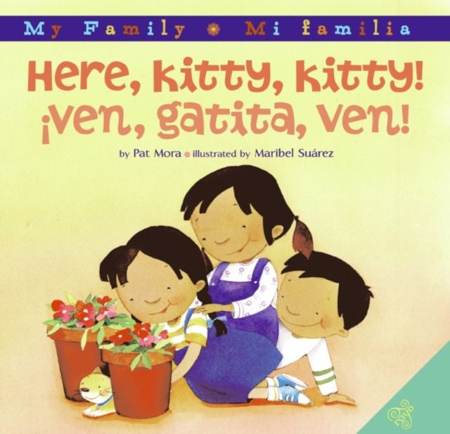 Here, Kitty, Kitty!/Ven, gatita, ven! : Bilingual Spanish-English