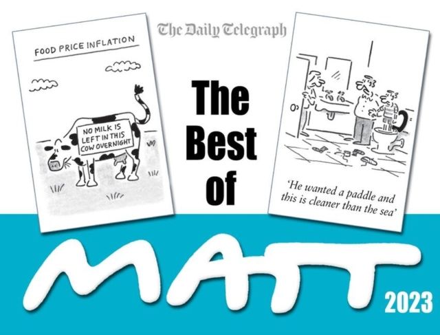 The Best of Matt 2023 : A brilliantly entertaining collection from the nation’s favourite cartoonist