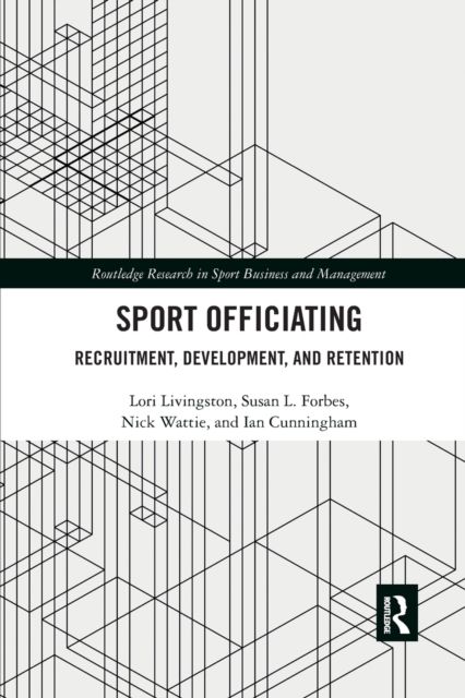 Sport Officiating : Recruitment, Development, and Retention
