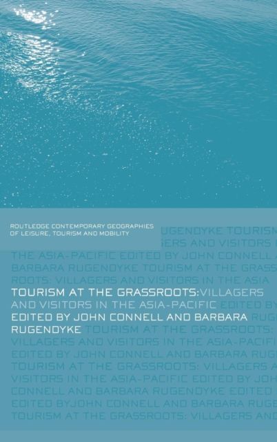 Tourism at the Grassroots : Villagers and Visitors in the Asia-Pacific