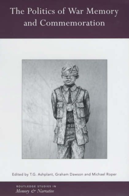 The Politics of War Memory and Commemoration