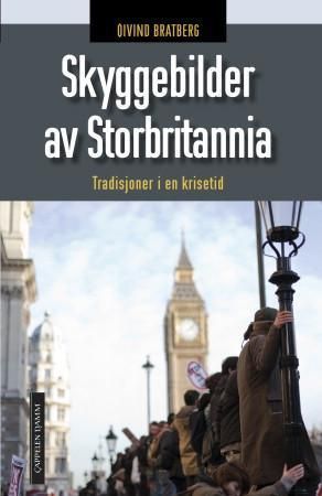 Skyggebilder av Storbritannia : tradisjoner i en krisetid