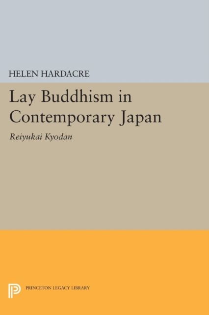 Lay Buddhism in Contemporary Japan : Reiyukai Kyodan