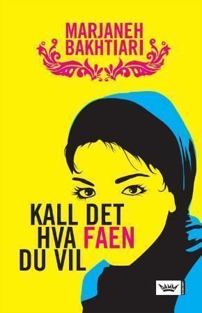 Kall det hva faen du vil : roman