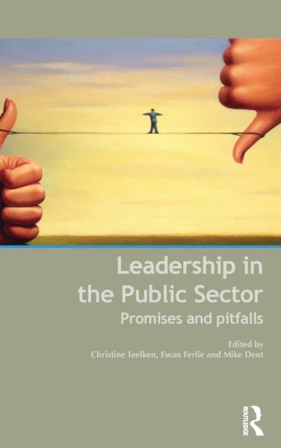 Leadership in the Public Sector : Promises and Pitfalls