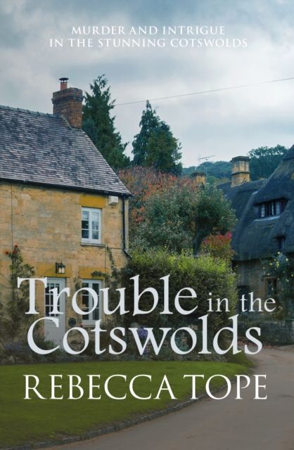 Forsidebilde av Trouble in the Cotswolds : The engrossing cosy crime series