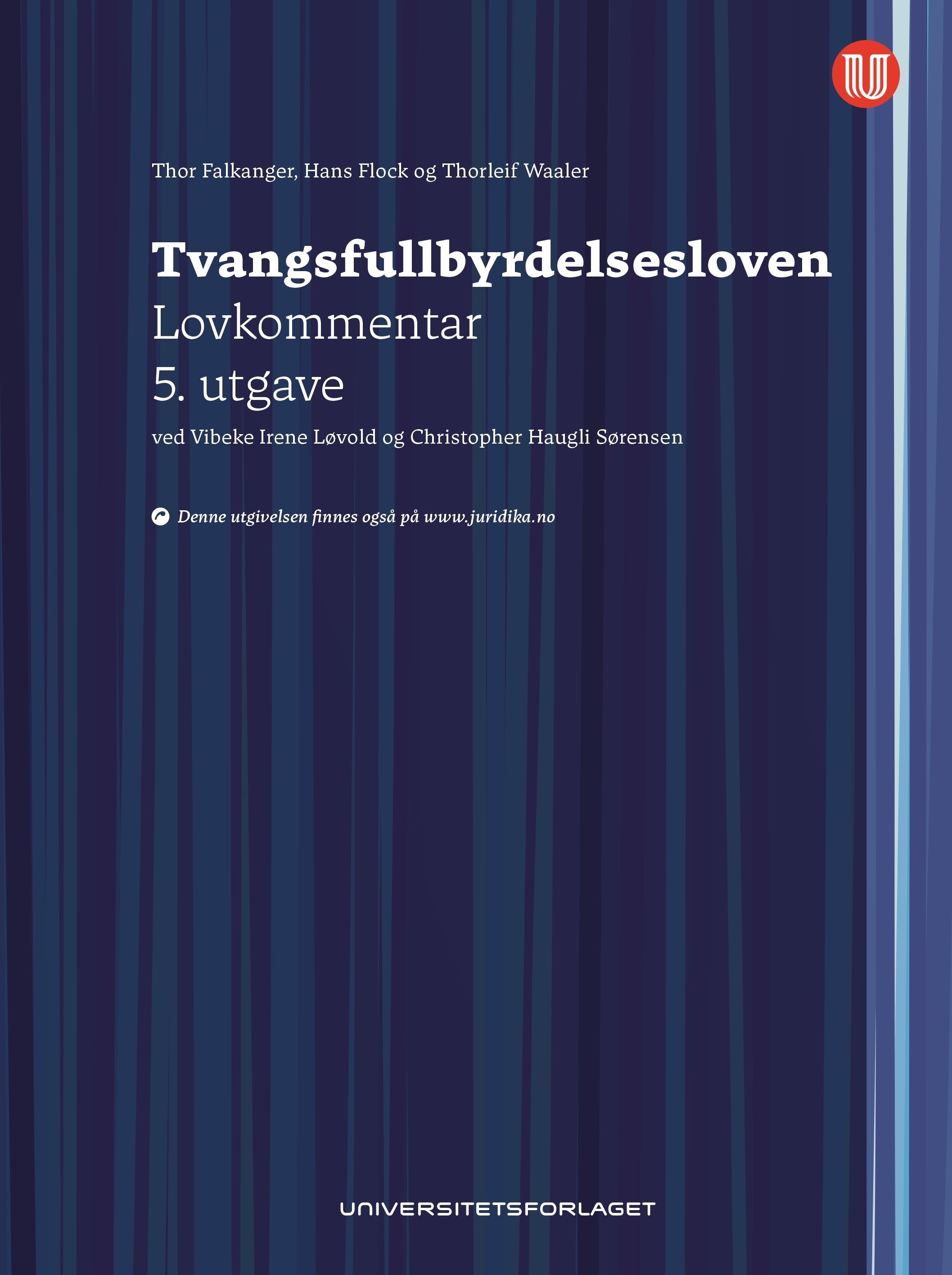 Tvangsfullbyrdelsesloven : lov 26. juni 1992 nr. 86 om tvangsfullbyrdelse : lovkommentar