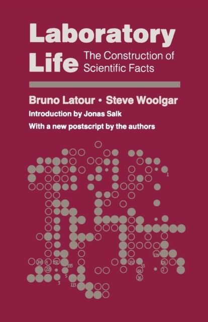 Laboratory Life : The Construction of Scientific Facts