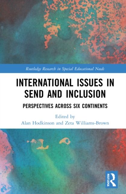 International Issues in SEND and Inclusion : Perspectives Across Six Continents