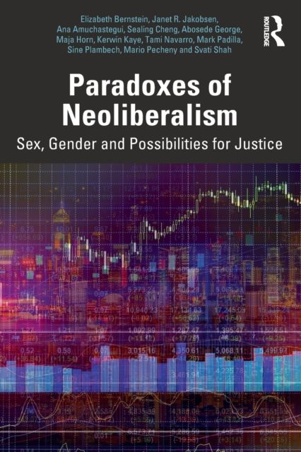 Paradoxes of Neoliberalism : Sex, Gender and Possibilities for Justice