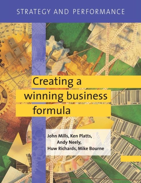 Strategy and Performance : Creating a Winning Business Formula
