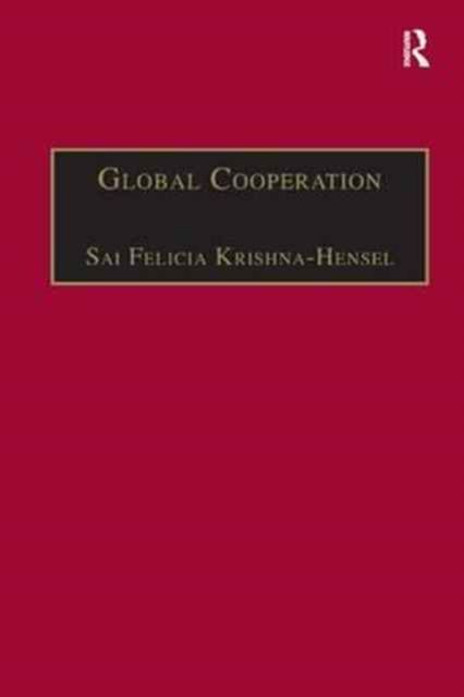 Global Cooperation : Challenges and Opportunities in the Twenty-First Century