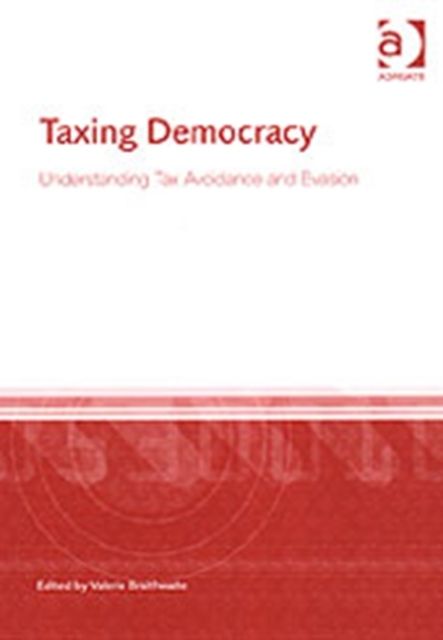 Taxing Democracy : Understanding Tax Avoidance and Evasion