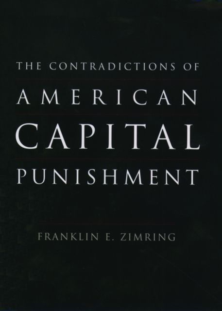 The Contradictions of American Capital Punishment