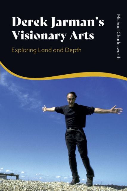 Derek Jarman’s Visionary Arts : Exploring Land and Depth