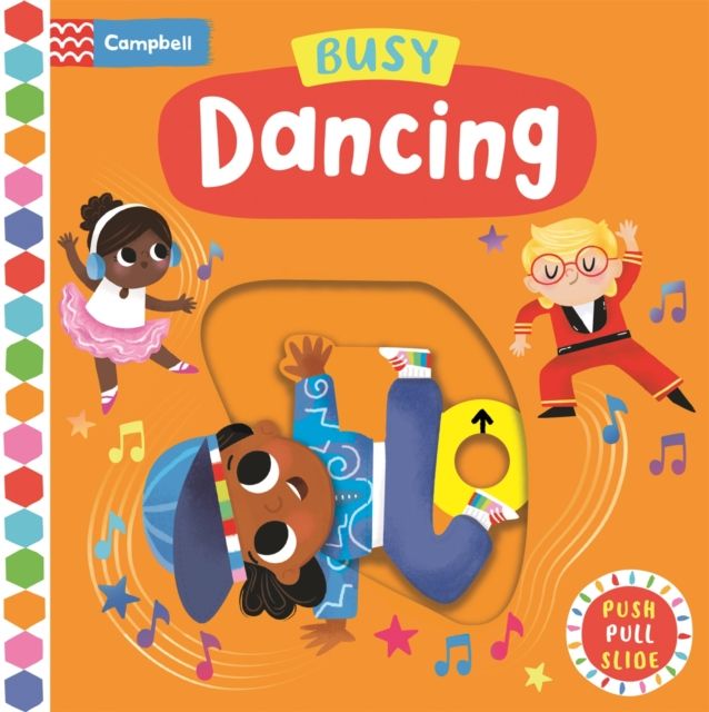 Busy Dancing : A Push, Pull, Slide Book