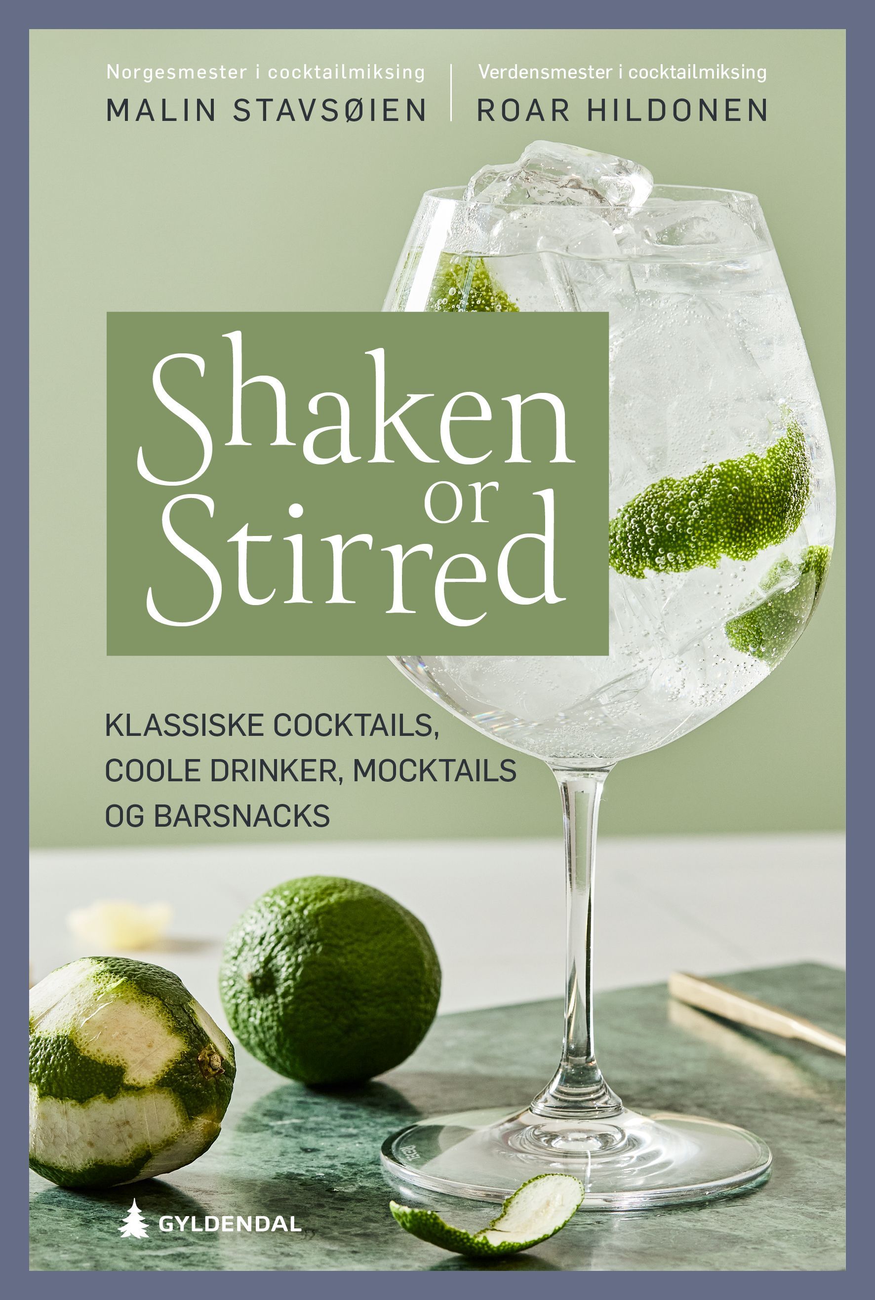 Shaken or stirred : klassiske cocktails, coole drinker, mocktails og barsnacks