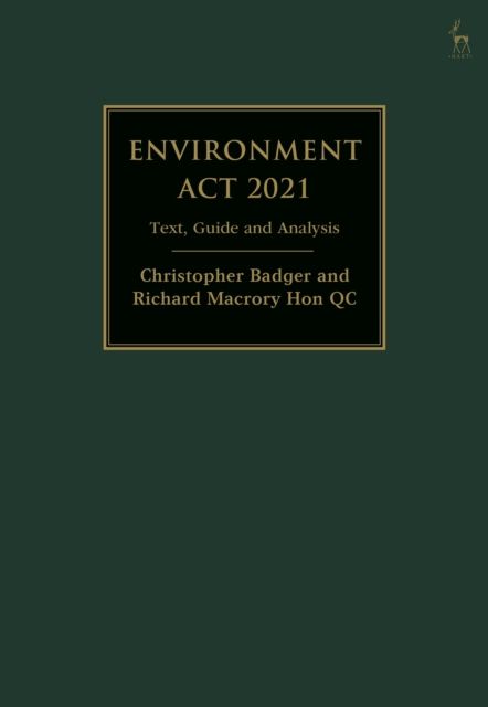 Environment Act 2021 : Text, Guide and Analysis
