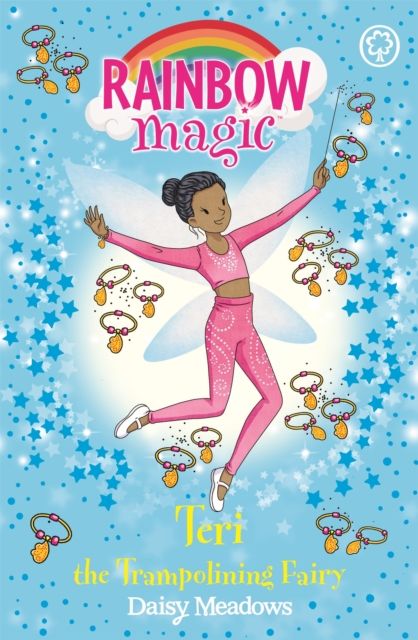 Rainbow Magic: Teri the Trampolining Fairy : The After School Sports Fairies Book 1