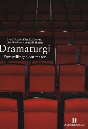 Dramaturgi : forestillinger om teater