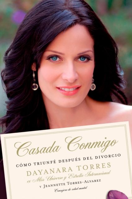 Casada Conmigo : Como Triunfe Despues del Divorcio