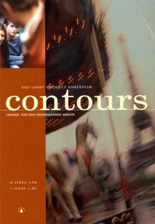 Contours : fransk for den vidaregåande skolen : B-språk 1. år : C-språk 2. år