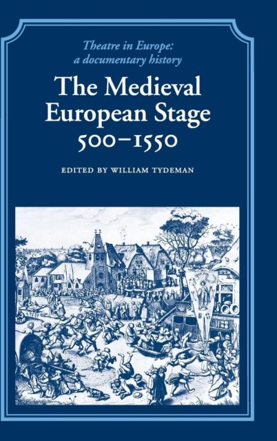 The Medieval European Stage, 500–1550